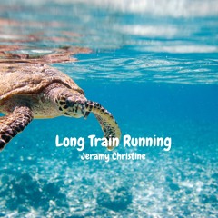 Long Train Running