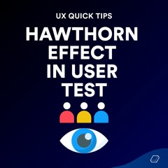Hawthorn Effect in User Test