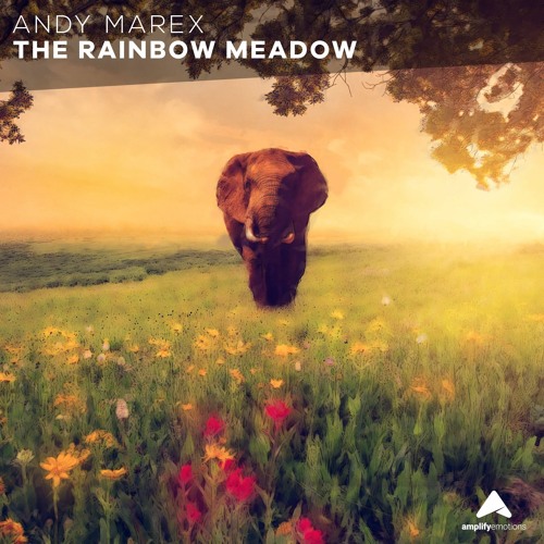 Andy Marex - The Rainbow Meadow [Amplify Emotions Release]