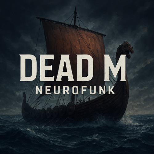 Valhalla Merdusa - DEAD M - Neurofunk