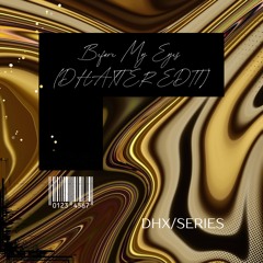 Before My Eyes (DHAXTER EDIT) DHXFILES001 *FREE DL*