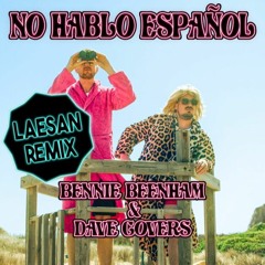 Bennie Beenham & Dave Govers - No Hablo Espanol (Laesan Official Extended Remix)