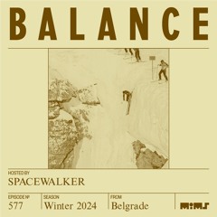 BALANCE #577 (Hosted by Spacewalker)