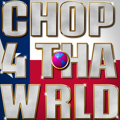 CHOP 4 THA WORLD