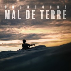 Brundours - Mal de Terre (CLIP DISPO)