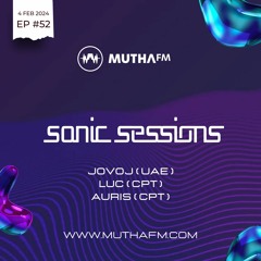 Sonic Sessions Ep53 with Jovoj, Luc & Auris
