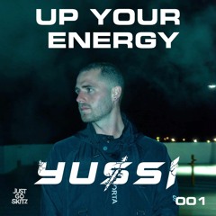 UP YOUR ENERGY #001 (FEAT. YUSSI)