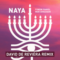NAYA for Hanukkah - David De Reviera Remix (Yinon Yahel)