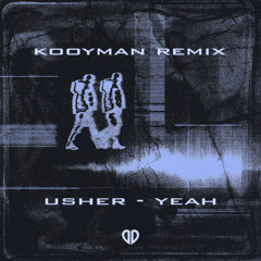 USHER, Lil Jon, Ludacris - Yeah! (Kooyman Remix) [DropUnited Exclusive]