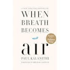 When Breath Becomes Air by Paul Kalanithi Full Pages