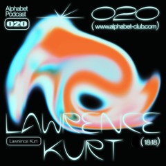 Alphabet Podcast 020 - Lawrence Kurt