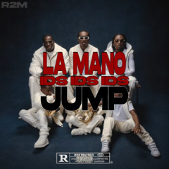 IDS Feat. La Mano 19 - Jump (I Dont Like Remix)