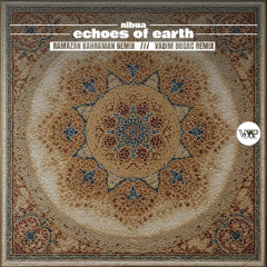 PREMIERE:  Nibua - Echoes of Earth (Ramazan Kahraman Remix) [Camel VIP Records]