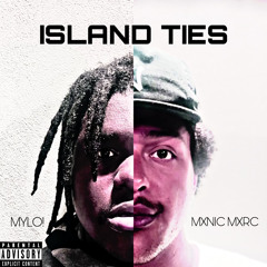 ISLAND TIES - MXN!C MXRC X @Mylo!