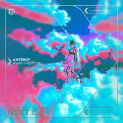 Antergy - Away From Me | Q-dance presents NEXT