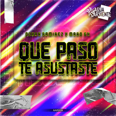 Ozkar Ramirez X MaroGh - Que Paso Te Asustaste (Original Mix)