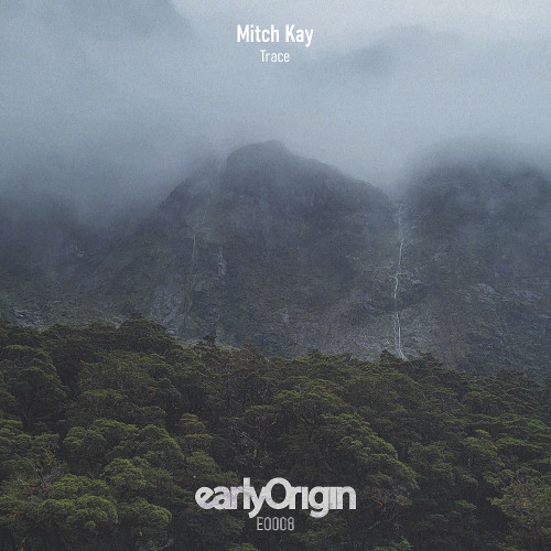 Mitch Kay - Trace [Early Origin]