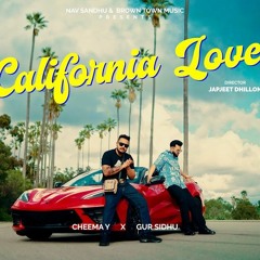 California Love - Cheema ft Gur Sidhu