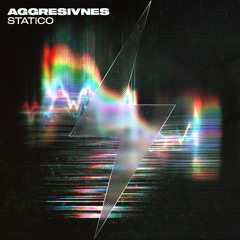 Aggresivnes - Statico