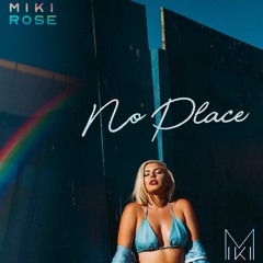 Miki Rose- No Place Ft Jackie Marua