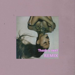 Ariana Grande - Thank U, Next (remix)