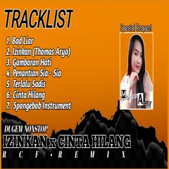 DUGEM NONSTOP IZINKAN X CINTA HILANG | SPECIAL Req. MUTIARA AMOY | mixed RCF REMIX