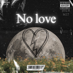 No Love ft M.I.T
