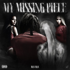 MANMAN-MY MISSING PIECE(PROD.ADELSO)