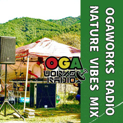 OGAWORKS RADIO NATURE VIBES OCTOBER 2024
