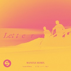 Lucas & Steve - Letters (Manexe Remix)