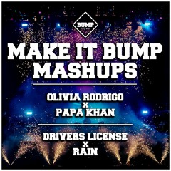 DRIVERS LICENSE X RAIN (BUMPIN MASHUP 041) [FREE DL]