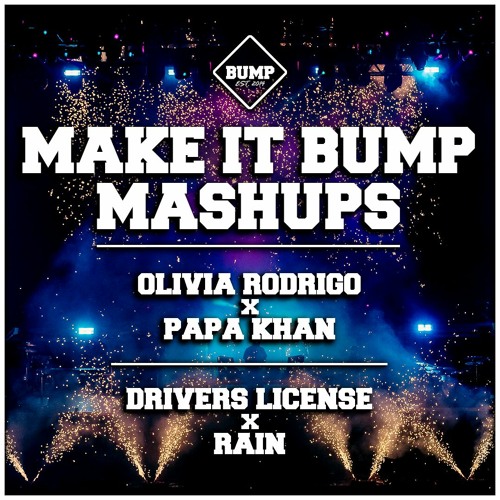 DRIVERS LICENSE X RAIN (BUMPIN MASHUP 041) [FREE DL]