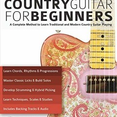 ✔️ Read Country Guitar for Beginners: A Complete Method to Learn Traditional and Modern Country