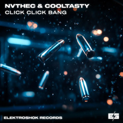 NVTHEC & CoolTasty - Click Click Bang