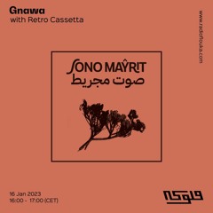 Sono Mayrit : Gnawa with Retro Cassetta - 16/02/2023