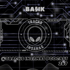 BA§IK - @Tracks Insanas Podcast 287 - [Italy]