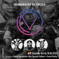 Ep. 163 - Máscaras de porco; Julgamento de Trump; Vandalismo homofóbico em Évora