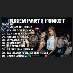 DUGEM PARTY FUNKOT (SALAH APA AKU X KEMARIN) - DJ AskaraJerky