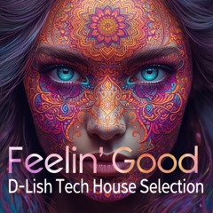 Feelin' Good - Tech House Session