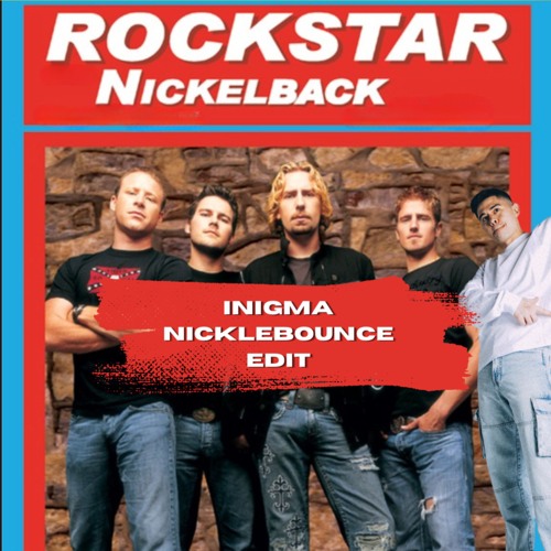 NICKLEBACK - Rockstar (INIGMA Nicklebounce Edit)