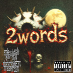 2words (feat. snake)