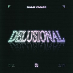 Calo Vance - Delusional