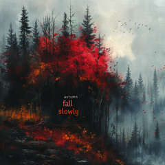 Autumn Fall Slowly (instrumental)