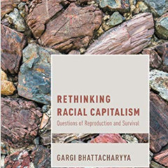 FREE EBOOK 📌 Rethinking Racial Capitalism (Cultural Studies and Marxism) by  Gargi B