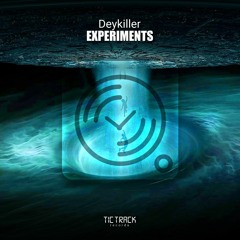 Deykiller - Experiments (Original Mix)