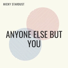 ANYONE ELSE BUT YOU