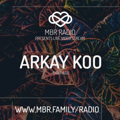 MBR Radio Presents: Arkay Koo 17/MAY