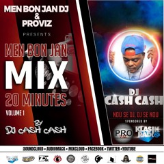 Men Bon Jan Mix 20Mnts Vol. 1 By DJ Ca$h-Ca$h