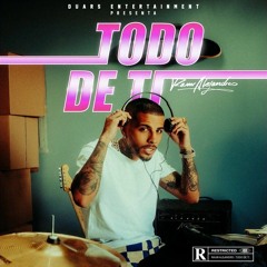 DJ OSVALDO - TODO DE TI X RAUW ALEJANDRO ( REMIX )