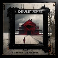 Cadenzo - Funk Fear (DP Framed Free Download)